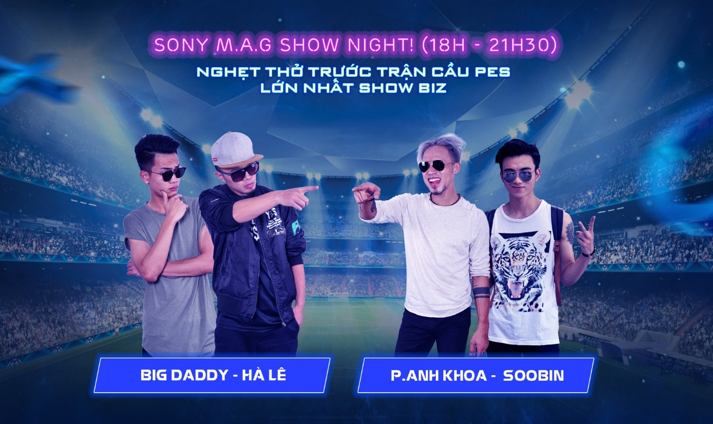 Sony M.A.G Show, ngày hội âm nhạc và Game đỉnh cao cho giới trẻ Sài thành tuần này - Ảnh 2. Sony M.A.G Show, ngày hội âm nhạc và Game đỉnh cao cho giới trẻ Sài thành tuần này - Ảnh 2.