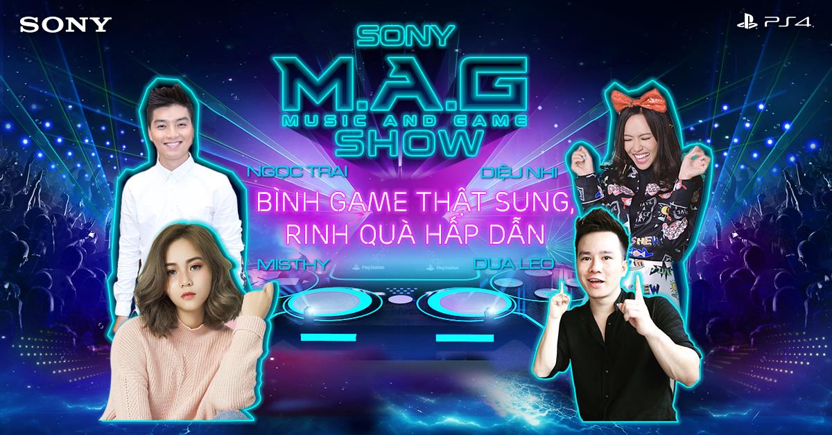 Sony M.A.G Show, ngày hội âm nhạc và Game đỉnh cao cho giới trẻ Sài thành tuần này - Ảnh 3. Sony M.A.G Show, ngày hội âm nhạc và Game đỉnh cao cho giới trẻ Sài thành tuần này - Ảnh 3.