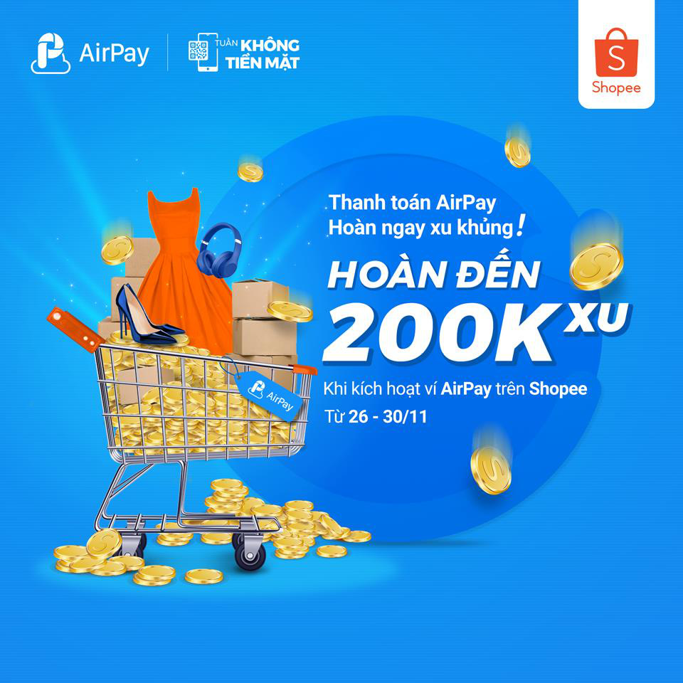 AirPay “chơi lớn”, hoàn đến 200.000 xu cho người dùng trong Tuần Không Tiền Mặt - Ảnh 1.