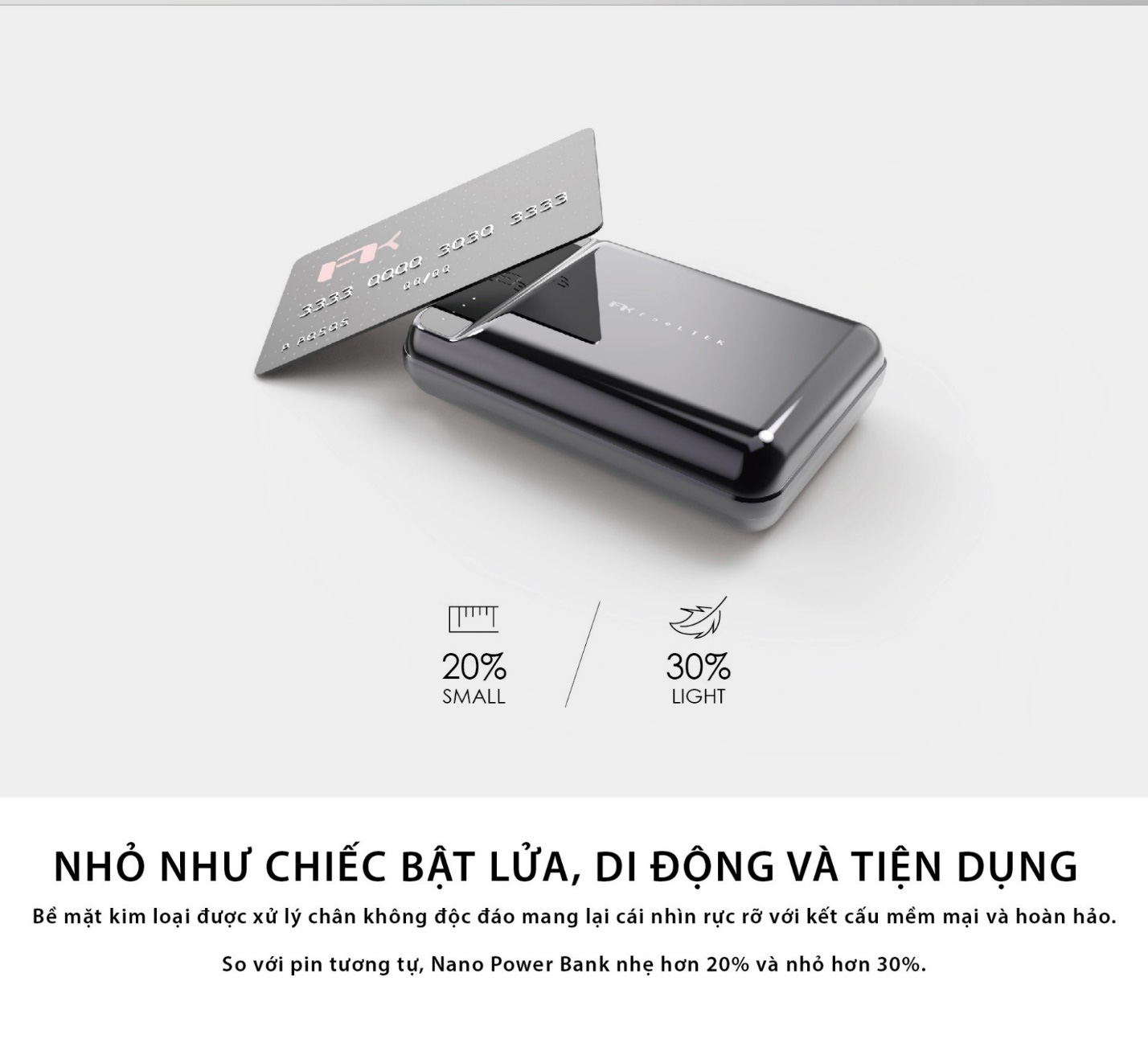 Nano Power Bank Feeltek – Trải nghiệm công nghệ với thiết kế hoàn hảo - Ảnh 2.