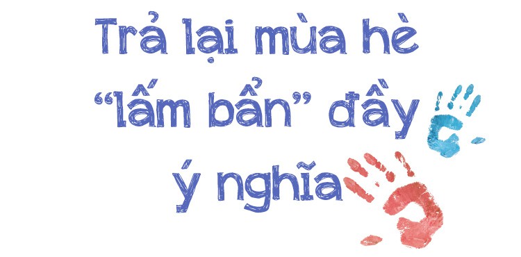Ước mơ lấp lánh sau những ngày hè lấm bẩn: Từ siêu nhí anh hùng tới hành trình mang khoảng trời tuổi thơ trở về đúng nghĩa - Ảnh 5.
