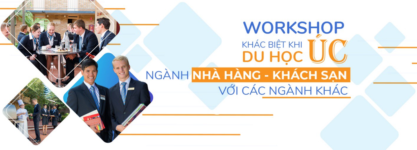 Lộ trình du học Úc tiết kiệm ngành Nhà hàng Khách sạn, học bổng 130 triệu VNĐ từ trường Blue Mountains - Ảnh 1. Lộ trình du học Úc tiết kiệm ngành Nhà hàng Khách sạn, học bổng 130 triệu VNĐ từ trường Blue Mountains - Ảnh 1.