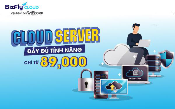 Chỉ từ 89.000đ, sở hữu ngay Cloud Server đầy đủ tính năng cho khách hàng - Ảnh 1.