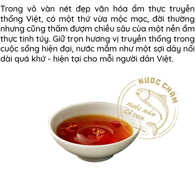 Nước mắm - Gói trọn tinh túy ẩm thực Việt trong chiếc chén nhỏ gắn kết bao thế hệ gia đình - Ảnh 1.