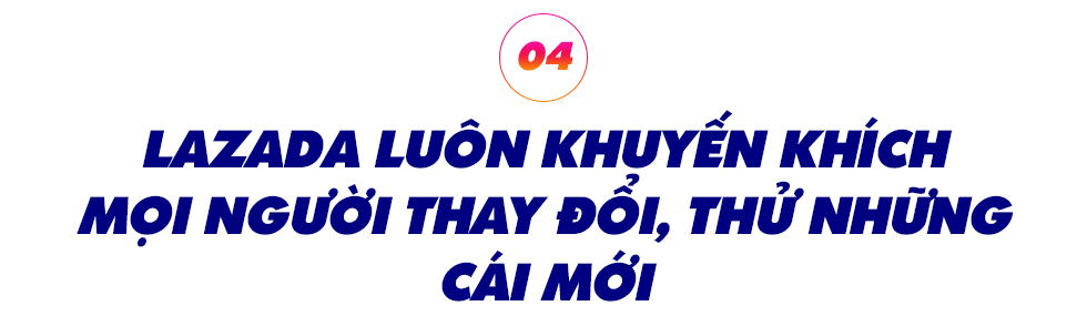 Giám đốc Lazada Logistics Việt Nam: “Chúng tôi đang định ra chuẩn mực cho một ngành công nghiệp mới” - Ảnh 8.