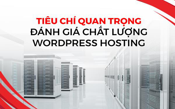 Chọn Hosting cho wesbsite Wordpress: tiêu chí quan trọng nào doanh nghiệp cần đặc biệt lưu ý - Ảnh 1.