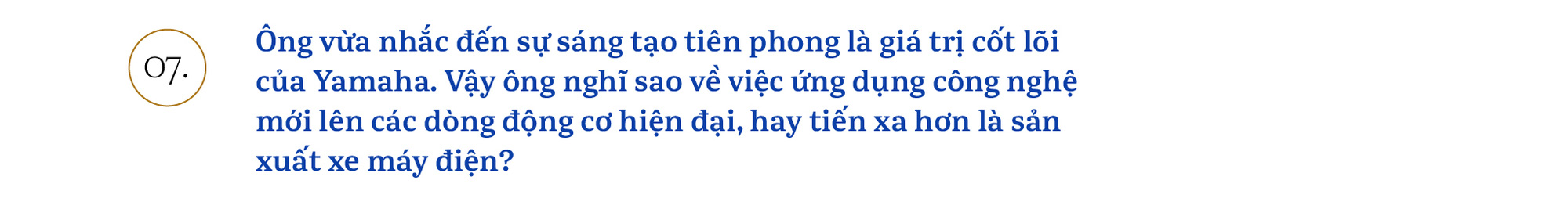 Chủ tịch Yamaha Việt Nam: ‘Chúng tôi sẽ khơi dậy khách hàng trẻ tìm được bản ngã của chính mình’ - Ảnh 13.