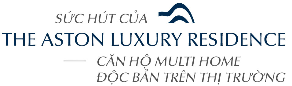 The Aston Luxury Residence tiên phong định hình xu hướng Multi Home - Ảnh 8.