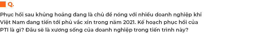 Giữ lương, tăng phúc lợi cho người lao động giữa đại dịch và niềm tin đặc biệt của Tổng giám đốc PTI Bùi Xuân Thu - Ảnh 26.