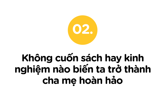 Chúng ta không bao giờ là bậc cha mẹ hoàn hảo, nhưng luôn yêu con theo cách hoàn hảo nhất - Ảnh 3.