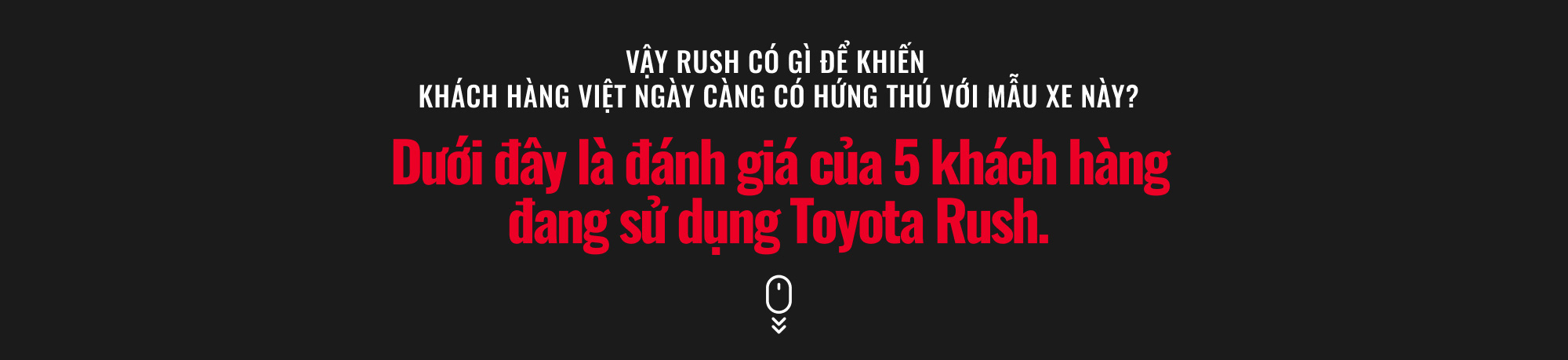 Loạt người dùng Toyota Rush: ‘Mua và trải nghiệm mới thấy rõ giá trị, không hối hận’ - Ảnh 3.