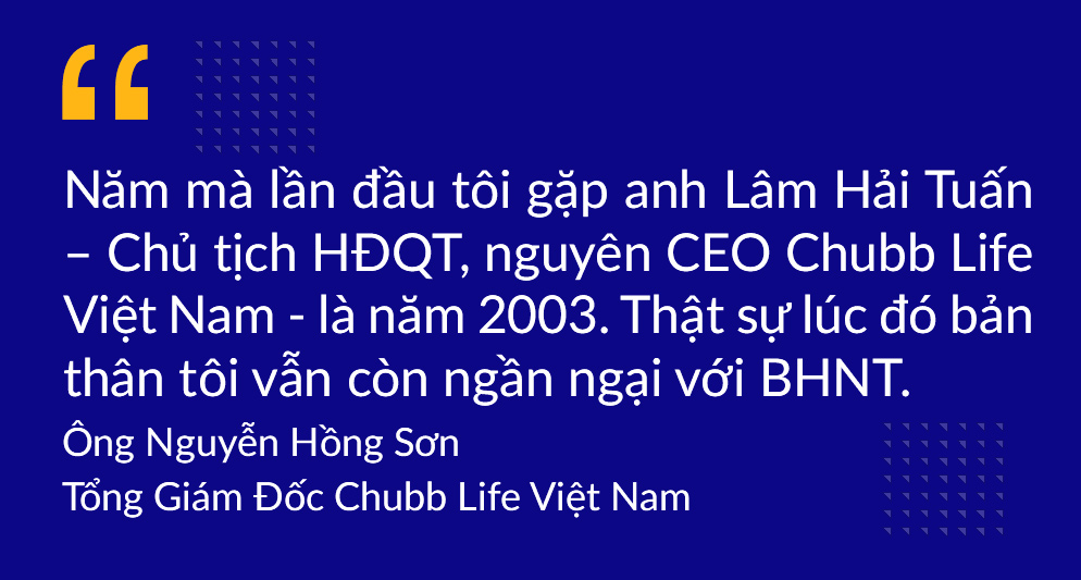 Tân CEO Nguyễn Hồng Sơn: Niềm tin là nền tảng, nhưng hơn thế nữa là sự đồng điệu và gắn kết để Chubb Life Việt Nam có thể đi cùng khách hàng một cách lâu dài! - Ảnh 3.