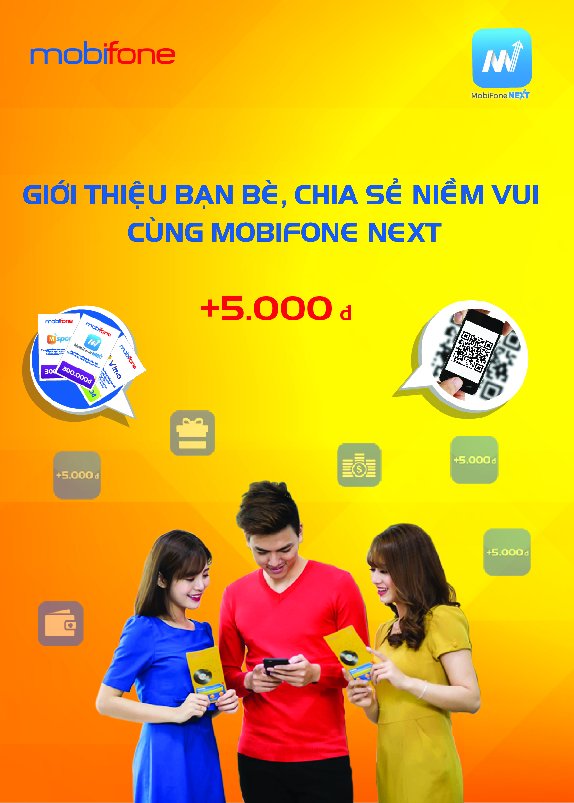 Rủ bạn bè nạp tiền nhanh nhận ngay khuyến mại với MobiFone NEXT - Ảnh 1. Rủ bạn bè nạp tiền nhanh nhận ngay khuyến mại với MobiFone NEXT - Ảnh 1.