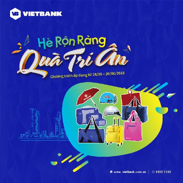 Hàng ngàn quà tặng dịp hè VietBank tri ân khách hàng - Ảnh 1.