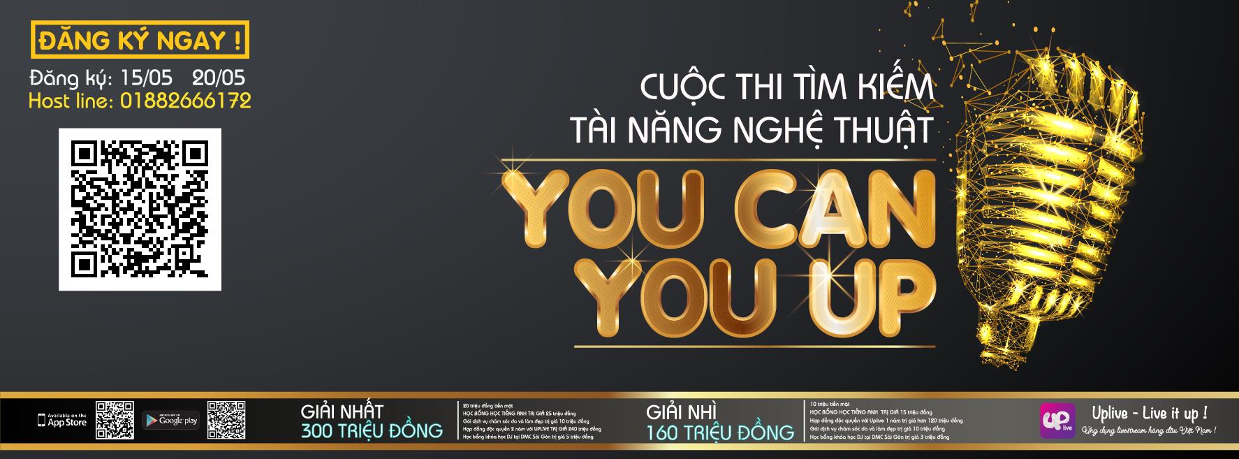 You Can You Up – Nơi tỏa sáng tài năng - Ảnh 2. You Can You Up – Nơi tỏa sáng tài năng - Ảnh 2.