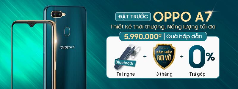 Chỉ với 500.000 đồng đặt trước OPPO A7 thời thượng, sở hữu ngay bộ quà tặng hấp dẫn - Ảnh 4. Chỉ với 500.000 đồng đặt trước OPPO A7 thời thượng, sở hữu ngay bộ quà tặng hấp dẫn - Ảnh 4.