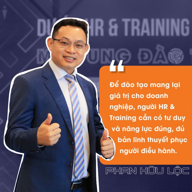 Trainer Phan Hữu Lộc: Đào tạo doanh nghiệp như xây dựng một công trình, mọi sự sao chép “rập khuôn” đều mang đến tổn thất cho người sử dụng! - Ảnh 2.