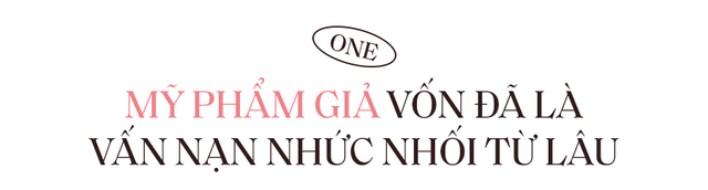 Giữa muôn trùng đồ giả, vẫn có nơi uy tín để bạn “chọn mặt gửi vàng mua mỹ phẩm làm đẹp - Ảnh 1.