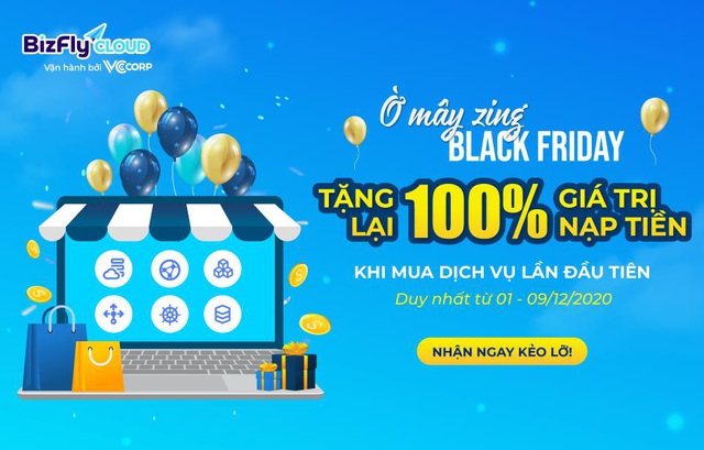 Ờ mây zing Black Friday - Tặng 100% giá trị gói hạ tầng website, app bán hàng - Ảnh 2.