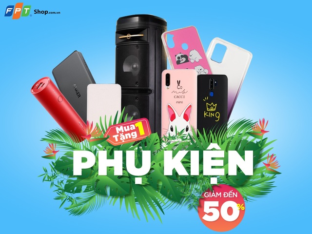 FPT Shop giảm đến 50% và mua 1 tặng 1 cho phụ kiện chính hãng - Ảnh 2.