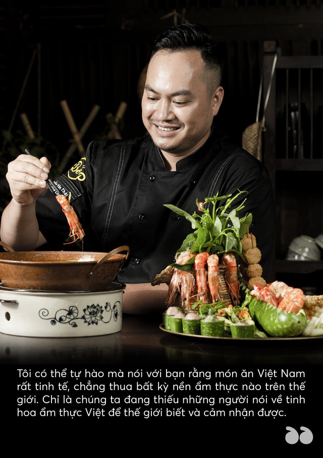 Chef Thái - Nâng tầm món ăn Việt luôn là trăn trở cả đời làm nghề của tôi - Ảnh 4.