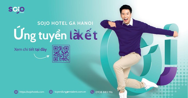 Ứng tuyển là kết theo cách mới tại SOJO Hotel GA HANOI - Ảnh 3.