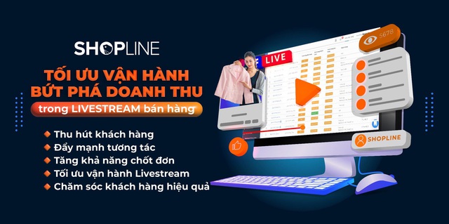 SHOPLINE “đón đầu” làn sóng Livestream bán hàng tại Việt Nam - Ảnh 3.