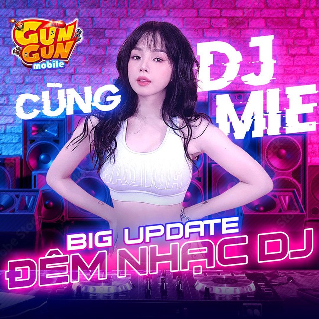 Sau Juky San và Quân A.P, DJ Mie trở thành Gương Mặt Đồng Hành của game siêu đỉnh Gun Gun Mobile - Ảnh 6.