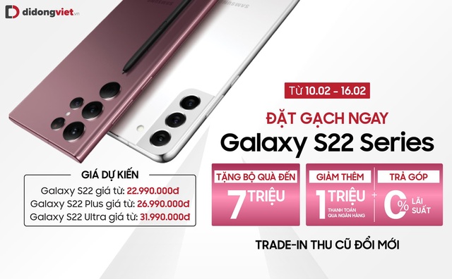 Lượng khách đặt trước Galaxy S22 series cao hơn thế hệ tiền nhiệm - Ảnh 1.