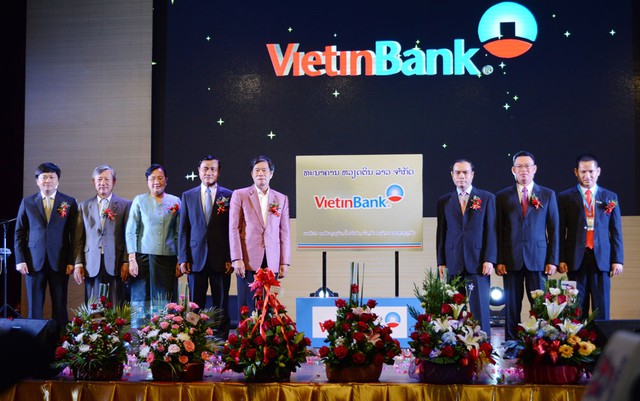 Khai trương Ngân hàng con tại Lào, VietinBank đang hội nhập mạnh mẽ để vươn tầm khu vực 