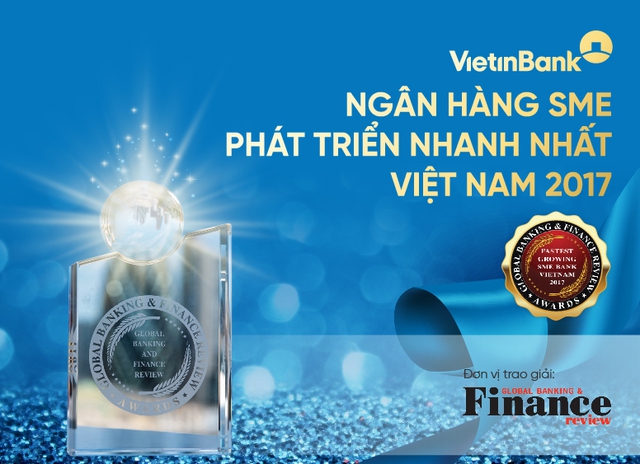 VietinBank là Ngân hàng SME phát triển nhanh nhất Việt Nam 2017 - Ảnh 1.