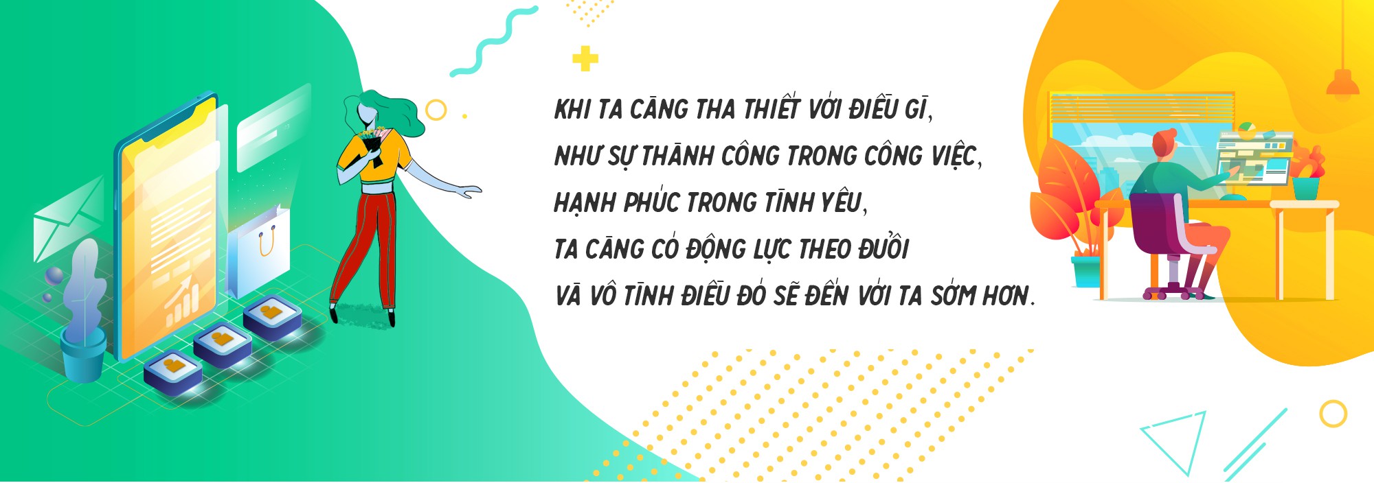 Dù ở đâu, làm nghề gì nếu không giữ thế chủ động trong cuộc sống thì bạn chẳng thể thành công - Ảnh 7.