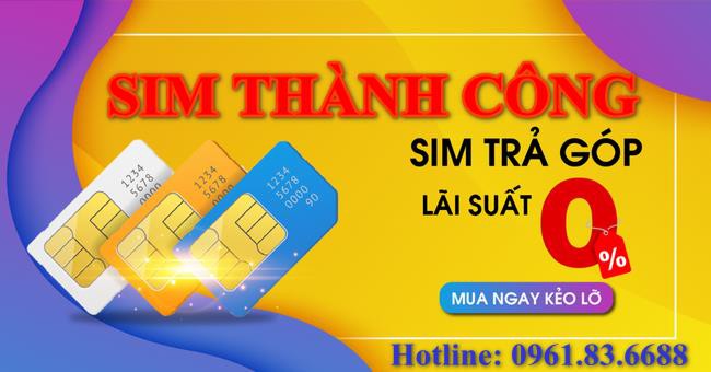 Mua SIM trả góp 0% tại Sim Thành Công, “không đủ tiền – vẫn mua liền” - Ảnh 2.