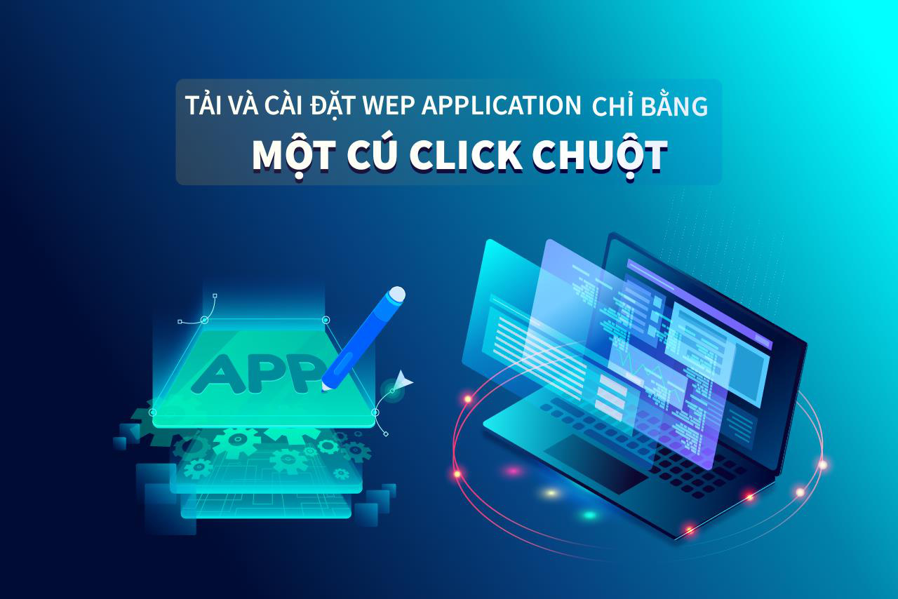 Chỉ với 1 click - Cài đặt web application cho doanh nghiệp chưa bao giờ ...