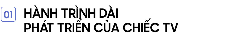 TV đã có từ cả trăm năm nay nhưng tại sao mãi đến bây giờ mới chân thực đến thế? - Ảnh 1.