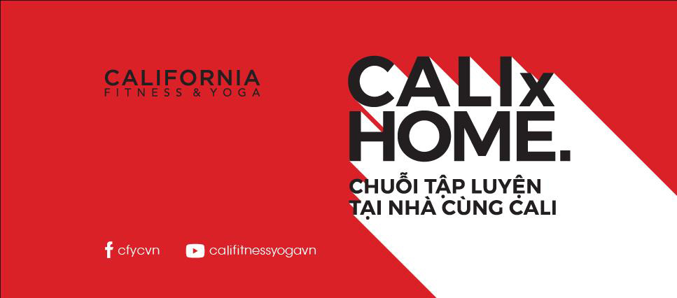 California Fitness & Yoga hướng dẫn tập tại nhà với loạt clip CALI x Home Series - Ảnh 1.