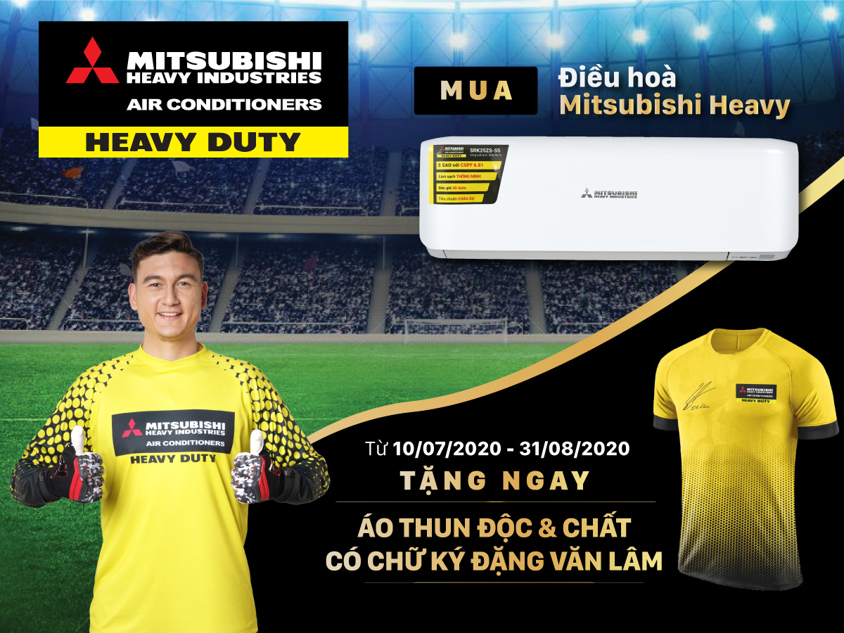 Mua điều hòa Mitsubishi Heavy, tặng ngay áo phông cực “Độc” và “Chất” kèm chữ ký thủ môn Đặng Văn Lâm - Ảnh 1. Mua điều hòa Mitsubishi Heavy, tặng ngay áo phông cực “Độc” và “Chất” kèm chữ ký thủ môn Đặng Văn Lâm - Ảnh 1.