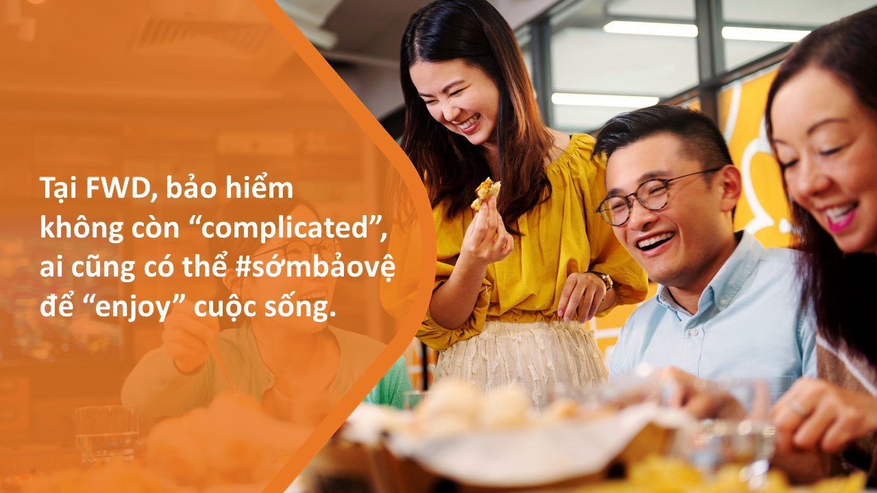 FWD làm nên cơn sốt: Bảo hiểm không còn “complicated” như mọi người nghĩ - Ảnh 1.