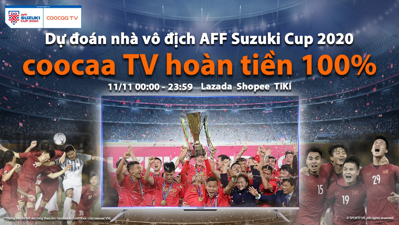 Cùng coocaa TV bùng nổ với nhiều hoạt động hấp dẫn tại AFF Suzuki Cup 2020 - Ảnh 1. Cùng coocaa TV bùng nổ với nhiều hoạt động hấp dẫn tại AFF Suzuki Cup 2020 - Ảnh 1.