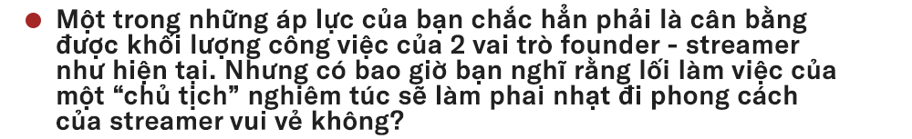 Thu nhập 300tr/tháng, chủ tịch công ty, streamer 5 triệu lượt theo dõi - thành tích khủng của chàng streamer điển trai ai cũng biết đến - Ảnh 9.