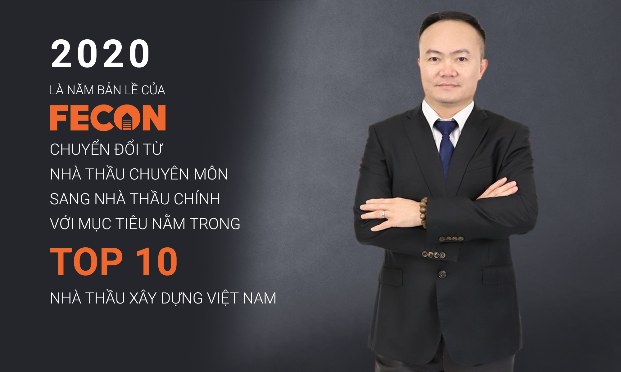 FECON đặt mục tiêu trở thành Tập đoàn xây dựng và phát triển hạ tầng hàng đầu tại Việt Nam vào năm 2025.