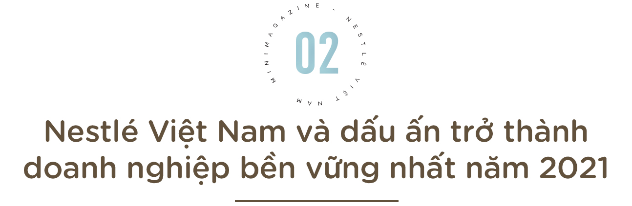 Nestlé Việt Nam và hành trình trở thành doanh nghiệp bền vững nhất năm 2021 - Ảnh 5.