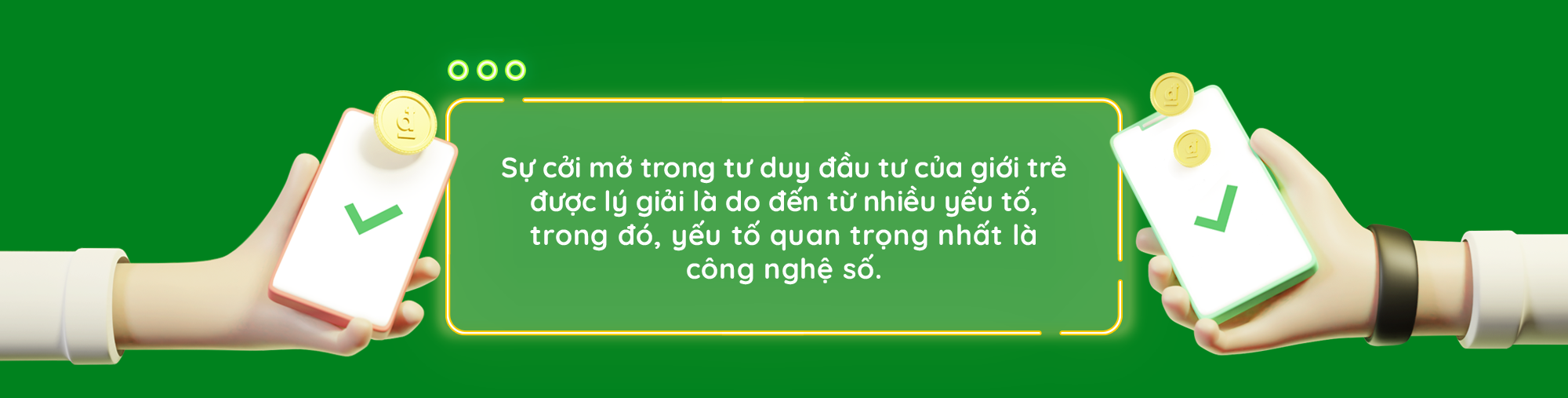 Tư duy đầu tư của giới trẻ: Giỏi tận dụng lợi thế, vốn nhỏ không phải là vấn đề - Ảnh 7.