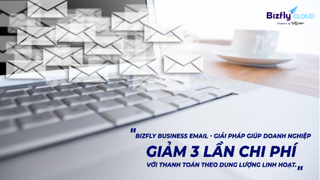 Bizfly Business Email giúp doanh nghiệp giảm 3 lần chi phí với thanh toán theo dung lượng - Ảnh 2.