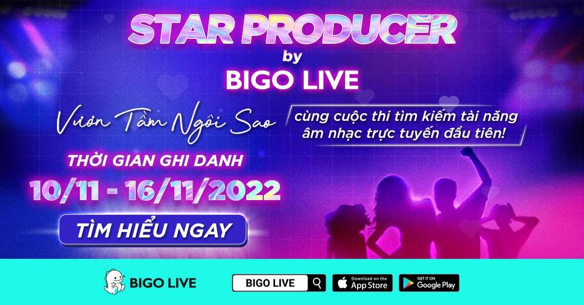 Chương trình Star Producer by Bigo Live Việt Nam chính thức khởi động - Ảnh 2.