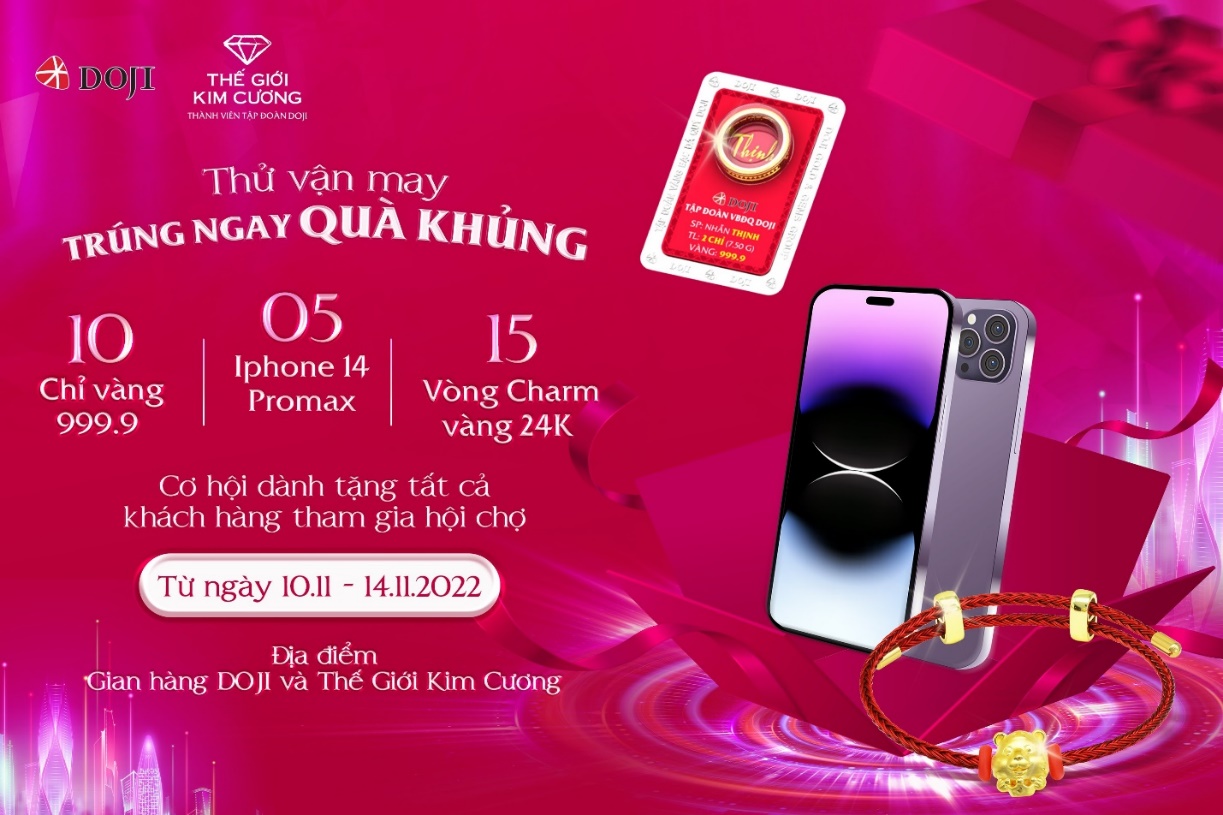 DOJI và Thế Giới Kim Cương ưu đãi khủng, nhận ngay iPhone 14 Pro Max và Vàng 999.9 tại VIJF 2022 - Ảnh 6.
