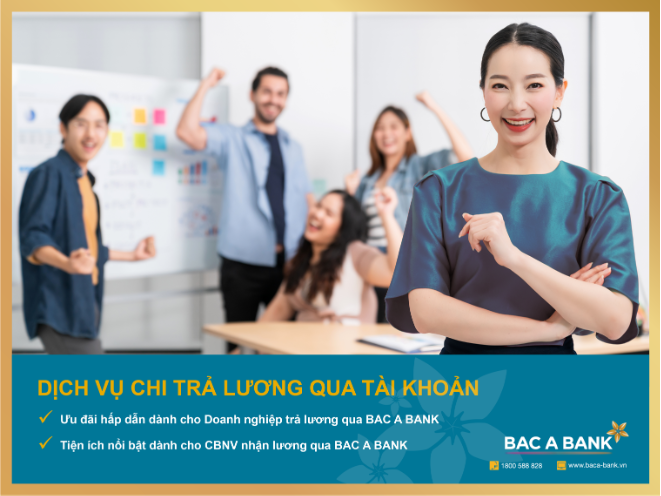 Chi lương an toàn, người lao động nhận ưu đãi từ BAC A BANK - Ảnh 2.