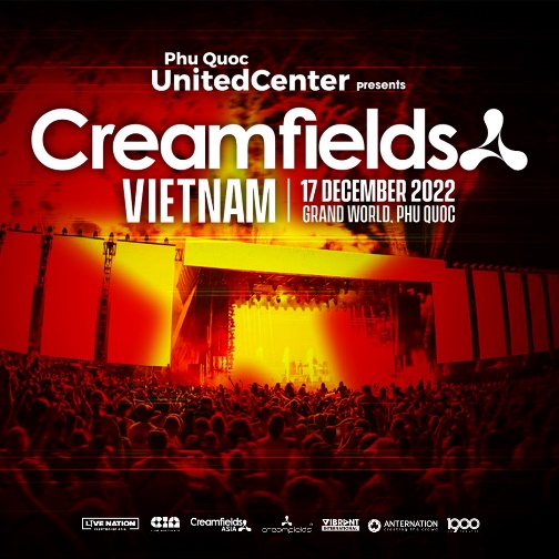 Lễ hội âm nhạc điện tử quốc tế Creamfields tiên phong tại Việt Nam
