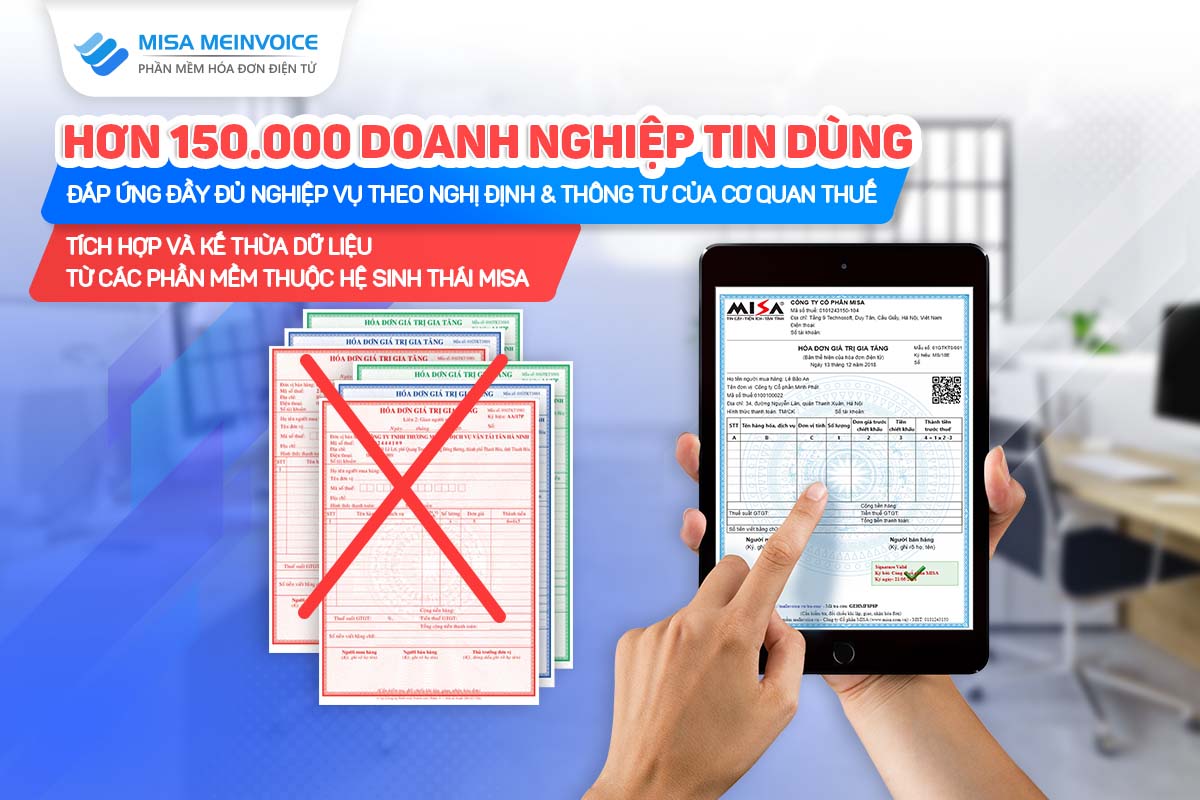 Hơn 150.000 doanh nghiệp tin tưởng lựa chọn hóa đơn điện tử MISA meInvoice - Ảnh 2. Hơn 150.000 doanh nghiệp tin tưởng lựa chọn hóa đơn điện tử MISA meInvoice - Ảnh 2.