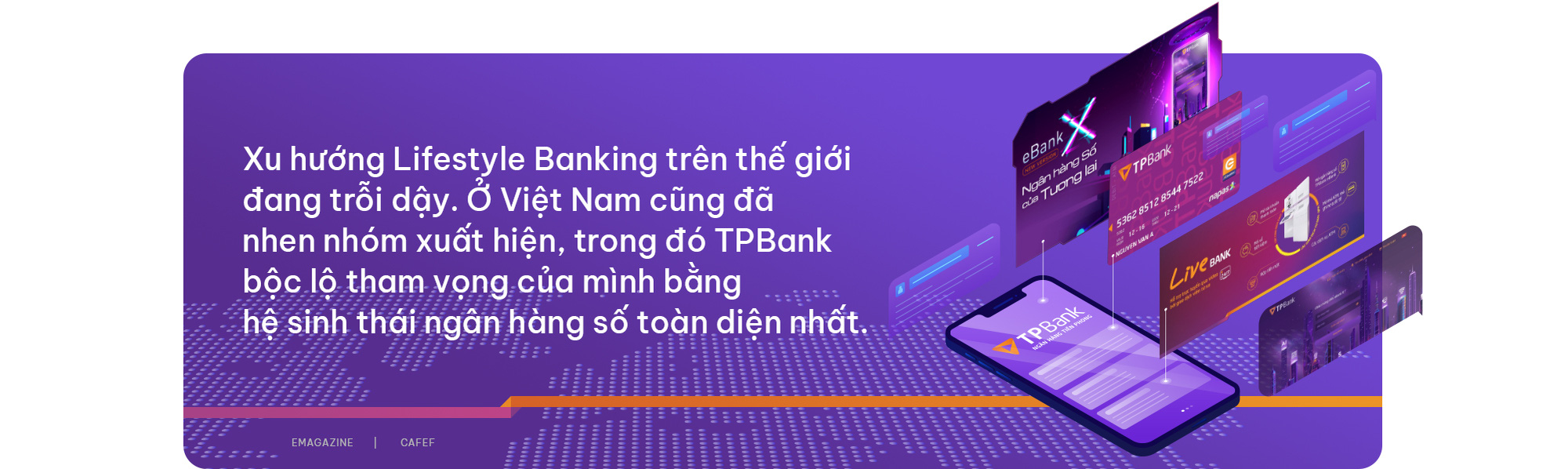 Tạo phong cách sống bằng dịch vụ ngân hàng” dịch vụ tương lai hiện hữu tại TPBank - Ảnh 6.